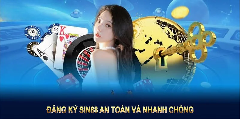 Đăng ký SIN88 an toàn và nhanh chóng chỉ với những bước vô cùng đơn giản