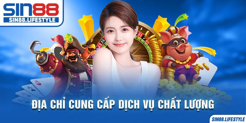 Địa chỉ cung cấp dịch vụ chất lượng